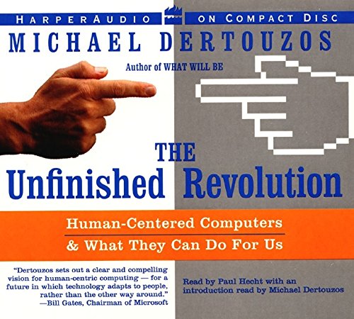 cover image The Unfinished Revolution CD: Making Computers Human-Centric