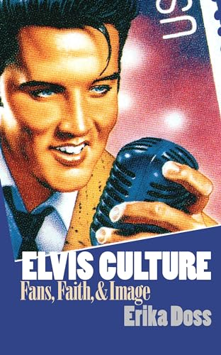 cover image Elvis Culture: Fans, Faith, and Image