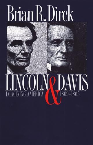 cover image LINCOLN AND DAVIS: Imagining America 1809–1865