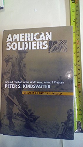 cover image AMERICAN SOLDIERS: Ground Combat in the World Wars, Korea, & Vietnam