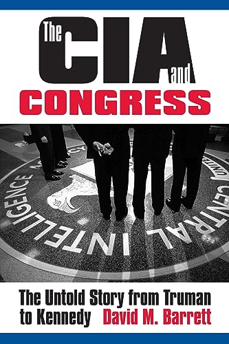 cover image THE CIA and Congress: The Untold Story from Truman to Kennedy