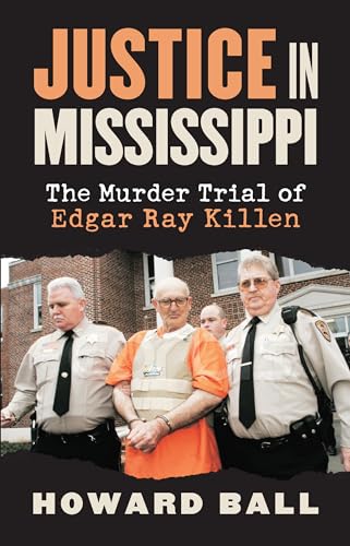 cover image Justice in Mississippi: The Murder Trial of Edgar Ray Killen