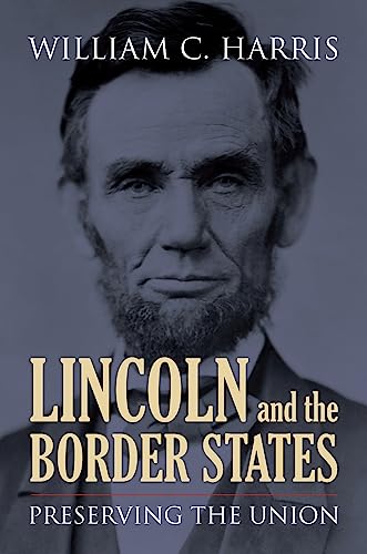 cover image Lincoln and the Border States: Preserving the Union. 
