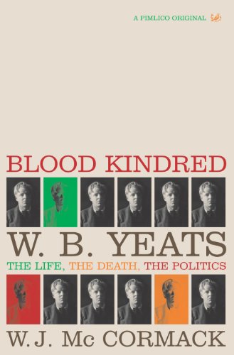 cover image Blood Kindred: W.B. Yeats: The Life, the Death, the Politics
