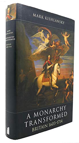 cover image A Monarchy Transformed: Britain 1603-1714