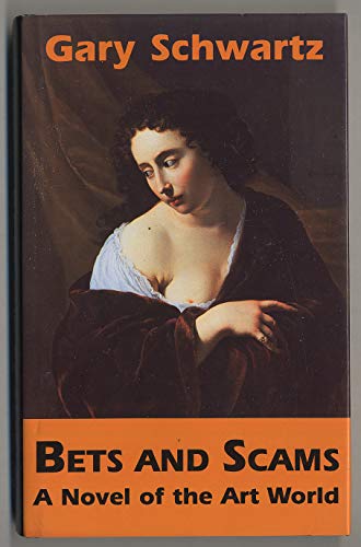 cover image Bets and Scams: A Novel of the Art World