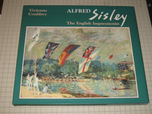 cover image Alfred Sisley: The English Impressionist