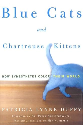 cover image BLUE CATS AND CHARTREUSE KITTENS: How Synesthetes Color Their Worlds