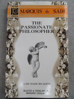 cover image The Passionate Philospher: A Marquis de Sade Reader