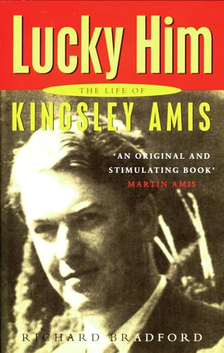 cover image LUCKY HIM: The Life of Kingsley Amis