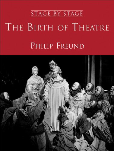 cover image THE BIRTH OF THEATRE: Stage by Stage