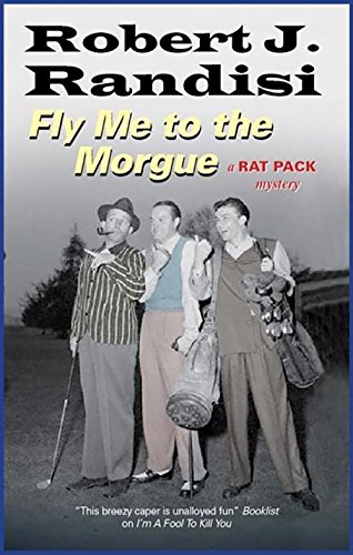 cover image Fly Me to the Morgue: A Rat Pack Mystery