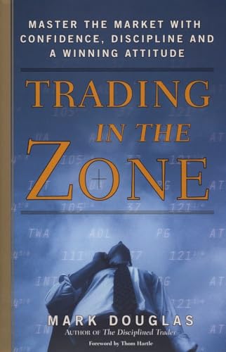 cover image Trading in the Zone: Master the Market with Confidence, Discipline and a Winning Attitude