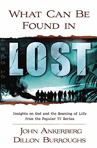 cover image What Can Be Found in Lost? Insights on God and the Meaning of Life from the Popular TV Series