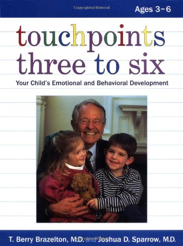 cover image TOUCHPOINTS THREE TO SIX: Your Child's Behavioral and Emotional Development