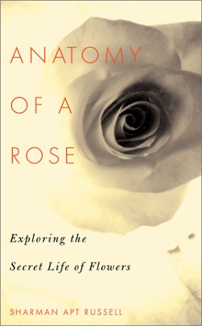 cover image Anatomy of a Rose: Exploring the Secret Life of Flowers
