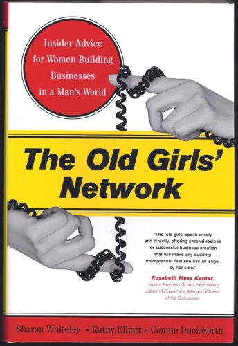 cover image The Old Girls' Network: Insider Advice for Women Building Businesses in a Man's World