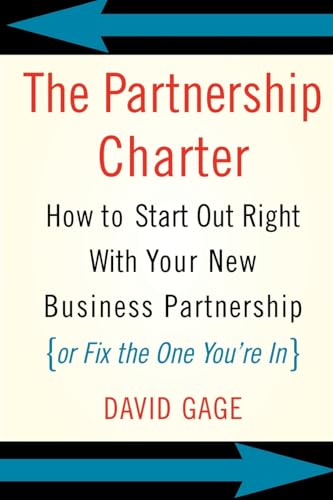 cover image THE PARTNERSHIP CHARTER: How to Start Out Right with Your New Business Partnership (or Fix the One You're In)