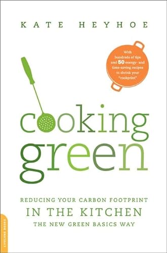 cover image Cooking Green: Reducing Your Carbon Footprint in the Kitchen—the New Green Basics Way