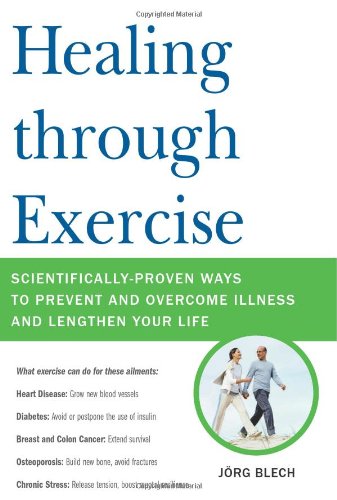 cover image Healing Through Exercise: A New Way to Prevent and Overcome Illness—and Lengthen Your Life