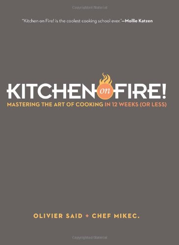 cover image Kitchen on Fire: Mastering the Art of Cooking in 12 Weeks