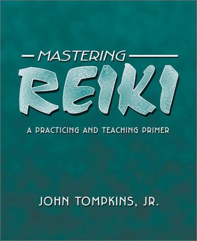 cover image Mastering Reiki: A Practicing and Teaching Primer