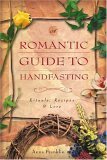 cover image A Romantic Guide to Handfasting: Rituals, Recipes & Lore