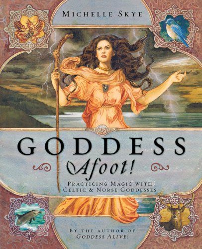cover image Goddess Afoot! Practicing Magic with Celtic & Norse Goddesses