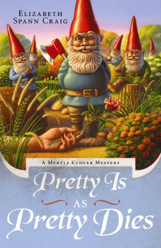cover image Pretty Is as Pretty Dies: A Myrtle Clover Mystery