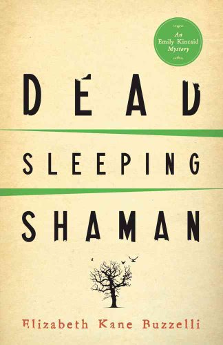 cover image Dead Sleeping Shaman: An Emily Kincaid Mystery
