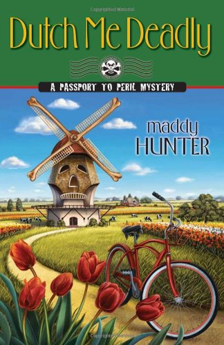 cover image Dutch Me Deadly: 
A Passport to Peril Mystery