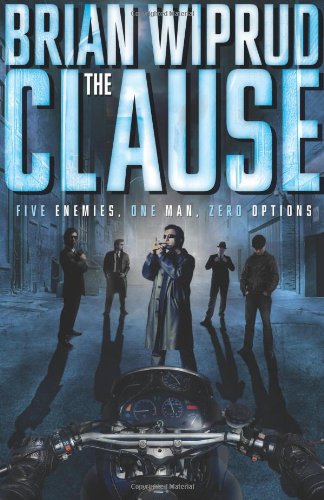 cover image The Clause: Five Enemies, One Man, Zero Options
