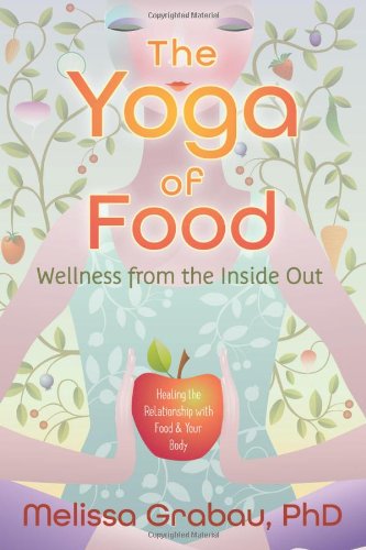 cover image The Yoga of Food: Wellness from the Inside Out
