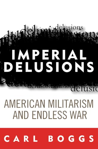 cover image Imperial Delusions: American Militarism and Endless War