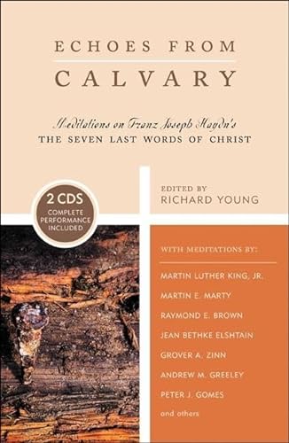 cover image Echoes from Calvary: Mediations on Franz Joseph Haydn's the Seven Last Words of Christ [With CD]