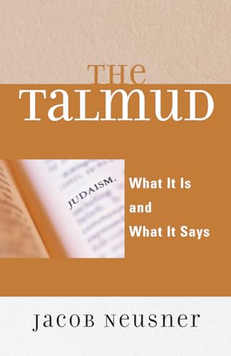 cover image The Talmud: What It Is and What It Says