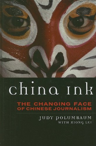 cover image China Ink: The Changing Face of Chinese Journalism