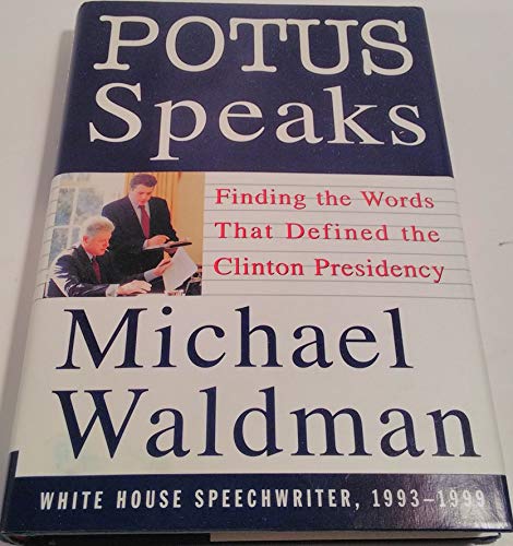 cover image Potus Speaks: Finding the Words That Defined the Clinton Presidency