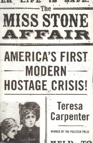 cover image THE MISS STONE AFFAIR: America's First Modern Hostage Crisis