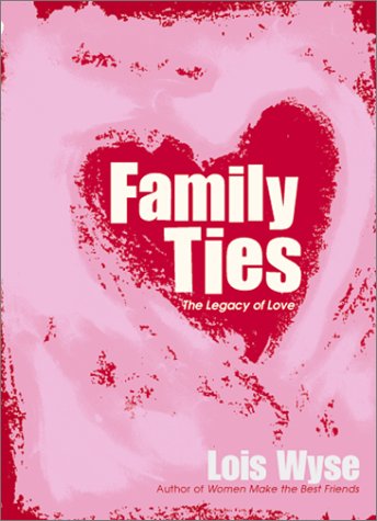 cover image Family Ties: The Legacy of Love