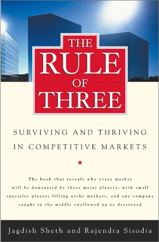 cover image THE RULE OF THREE: Surviving and Thriving in Competitive Markets