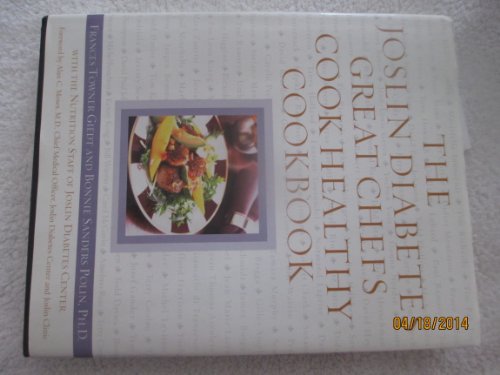 cover image The Joslin Diabetes Great Chefs Cook Healthy Cookbook