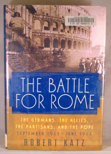 cover image The Battle for Rome: The Germans, the Allies, the Partisans, and the Pope, September 1943-June 1944