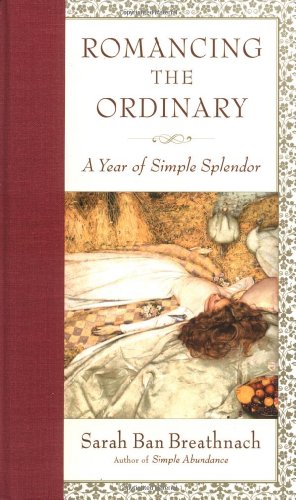 cover image ROMANCING THE ORDINARY: A Year of Simple Splendor
