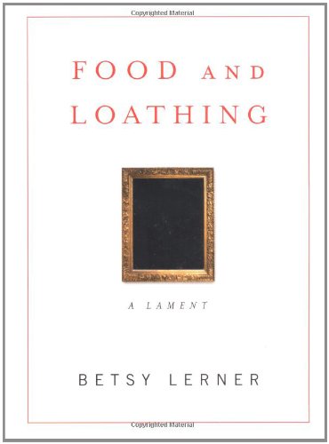 cover image FOOD AND LOATHING: A Lament