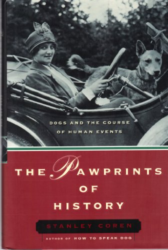 cover image THE PAWPRINTS OF HISTORY: Dogs and the Course of Human Events