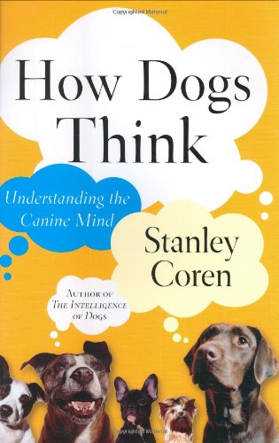 cover image How Dogs Think: Understanding the Canine Mind
