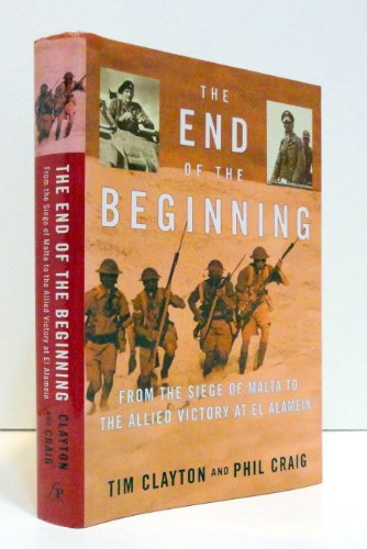 cover image END OF THE BEGINNING: From the Siege of Malta to the Allied Victory at El Alamein
