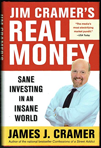 cover image JIM CRAMER'S REAL MONEY: Sane Investing in an Insane World