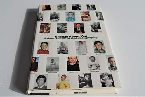 cover image ENOUGH ABOUT YOU: Adventures in Autobiography